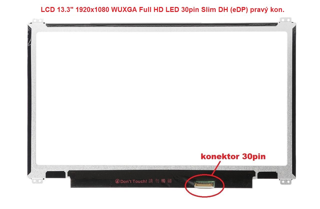 LCD 13.3" 1920x1080 WUXGA Full HD LED 30pin Slim DH (eDP) pravý kon.