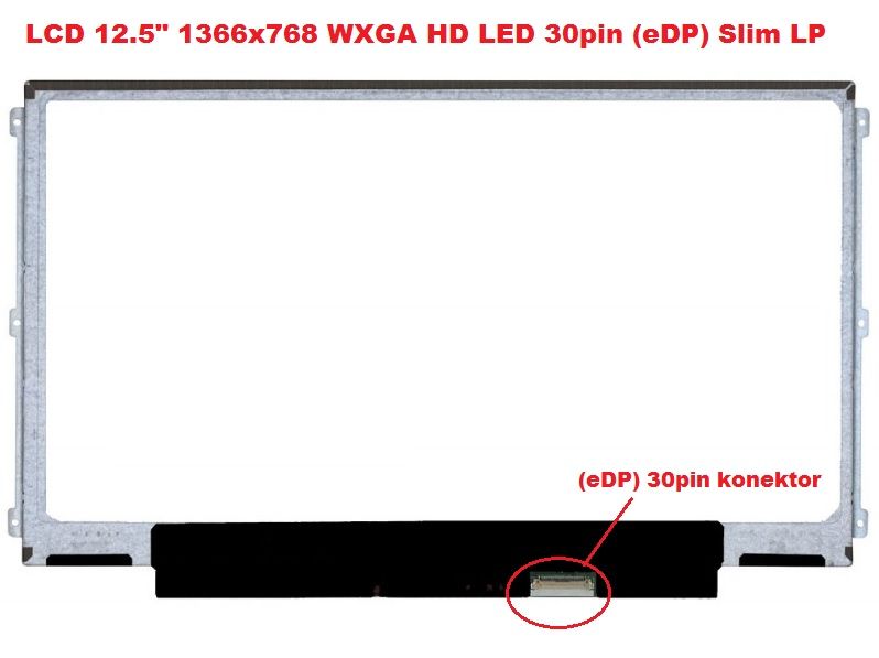 LCD 12.5" 1366x768 WXGA HD LED 30pin (eDP) Slim LP